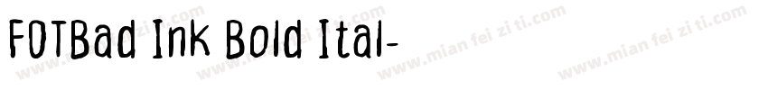 FOTBad Ink Bold Ital字体转换